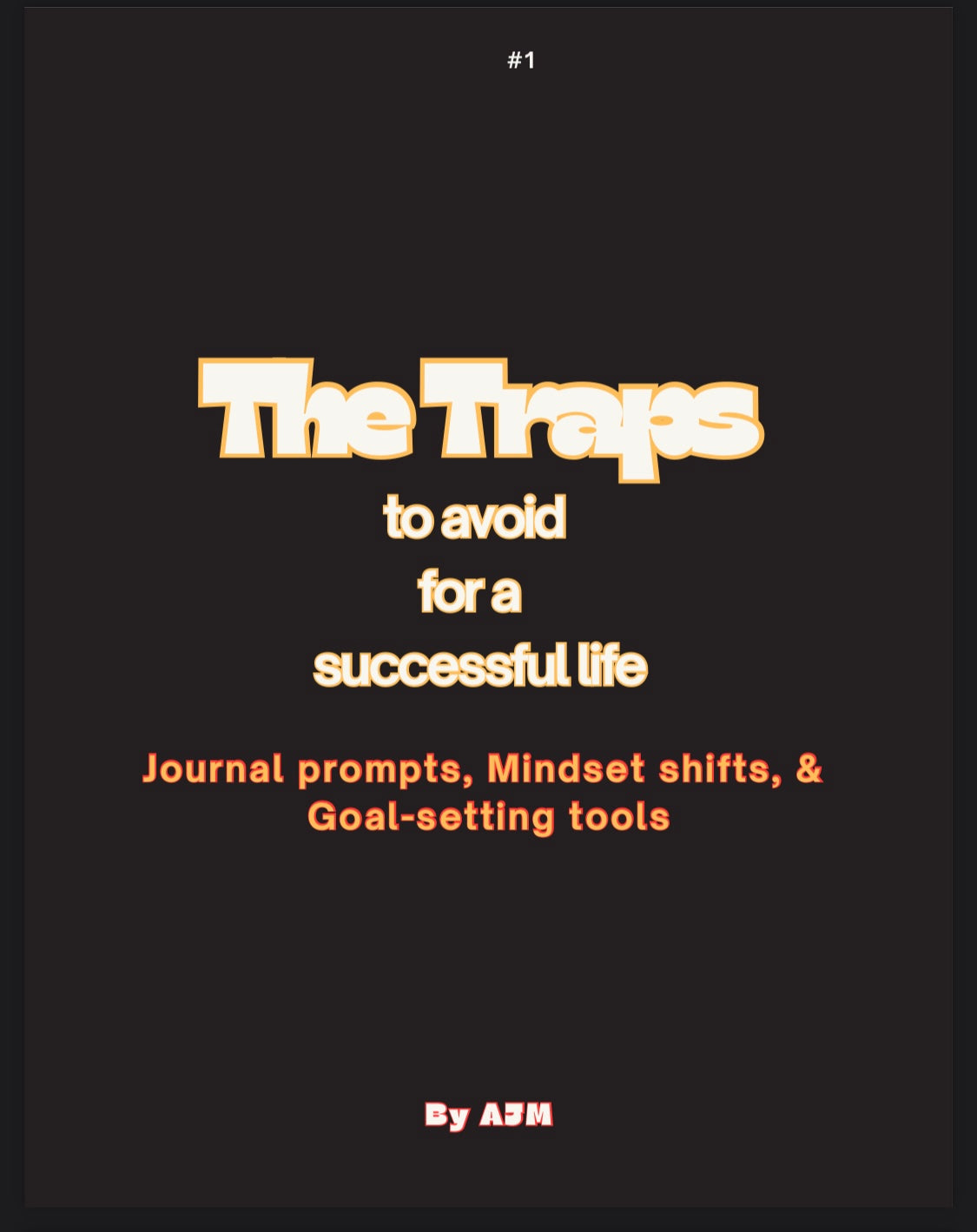 The Traps: To avoid for a successful life. Journal